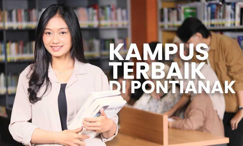 6 Kampus Terbaik di Pontianak Versi uniRank 2025, Buat Kamu yang Lagi Bingung Pilih