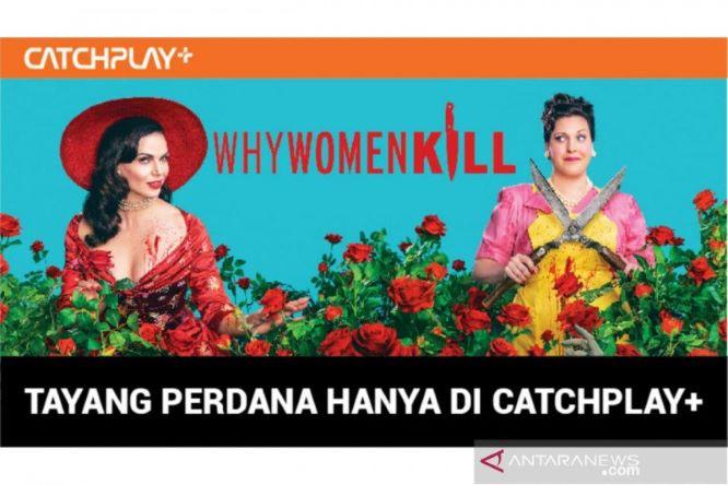  Serial Populer AS, ‘Why Women Kill’ Musim Dua Tayang Eksklusif di CATCHPLAY+